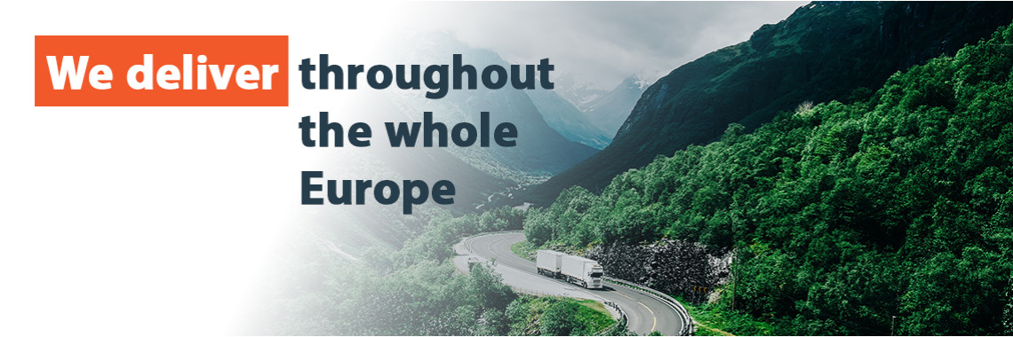 We deliver throughout the whole Europe
